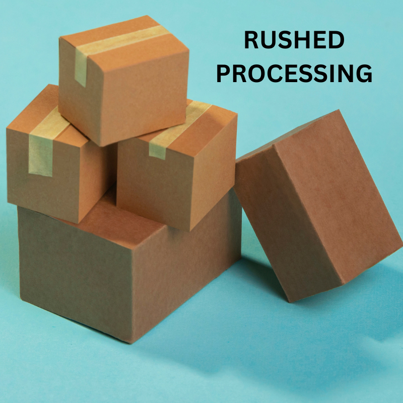 Rushed Processing